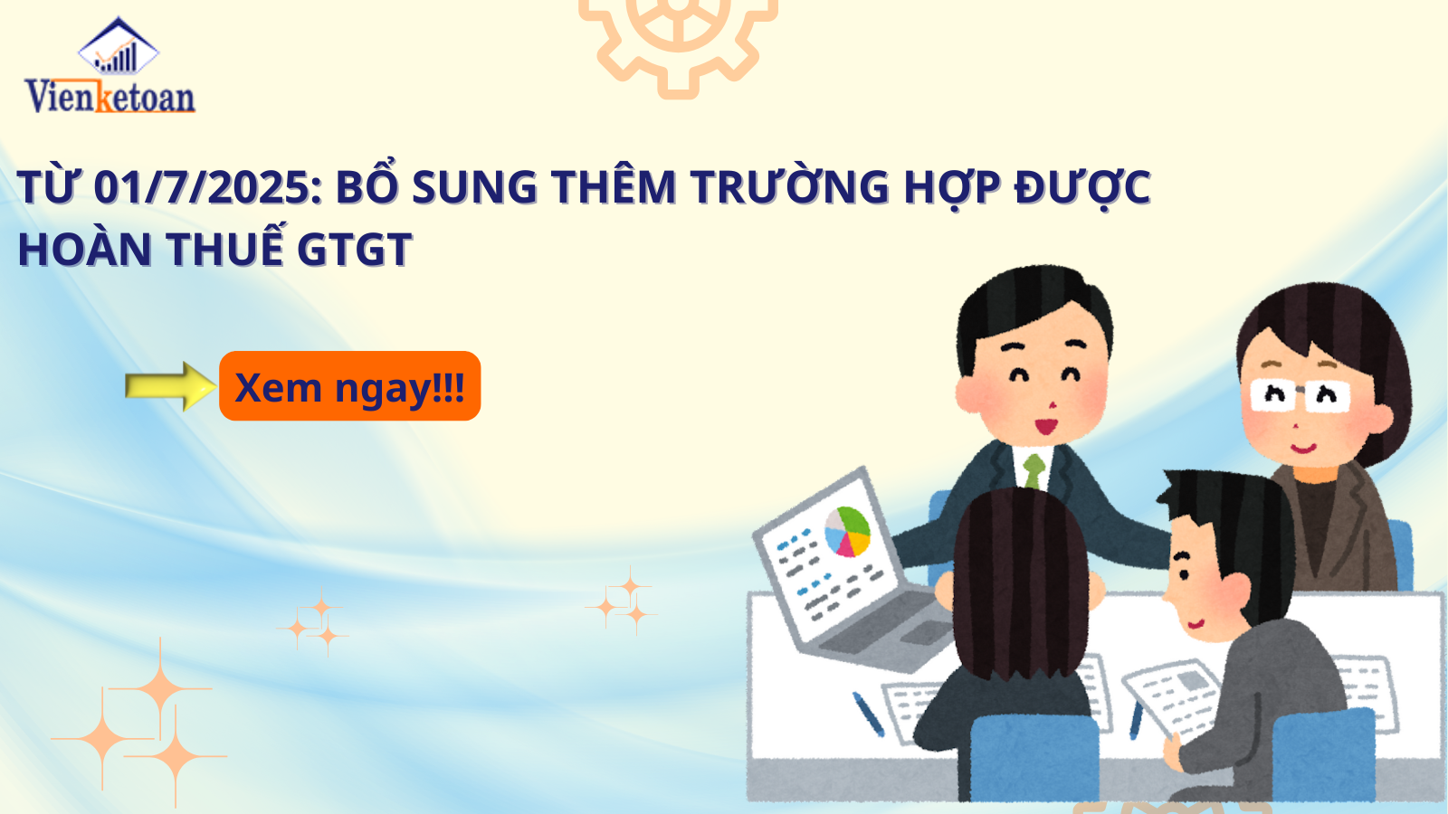 Từ 01/7/2025: Bổ sung thêm trường hợp được hoàn thuế GTGT